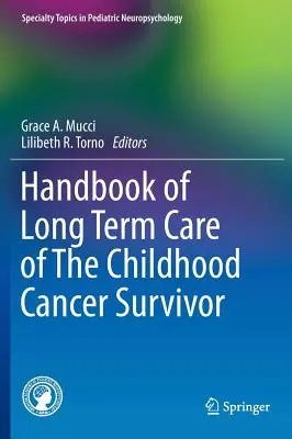 Príručka dlhodobej starostlivosti o osoby, ktoré prežili rakovinu v detstve - Handbook of Long Term Care of the Childhood Cancer Survivor