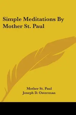 Jednoduché meditácie od Matky svätej Pavly - Simple Meditations By Mother St. Paul