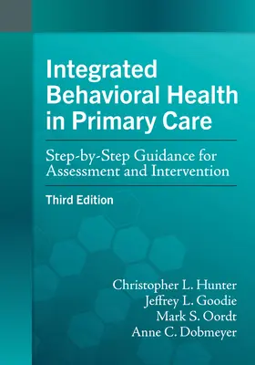 Integrované behaviorálne zdravie v primárnej starostlivosti: Návod na hodnotenie a intervenciu krok za krokom (Step-by-Step Guidance for Assessment and Intervention) - Integrated Behavioral Health in Primary Care: Step-By-Step Guidance for Assessment and Intervention