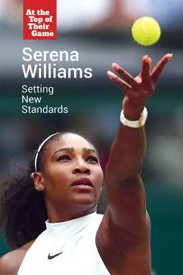 Serena Williamsová: Stanovenie nových štandardov - Serena Williams: Setting New Standards
