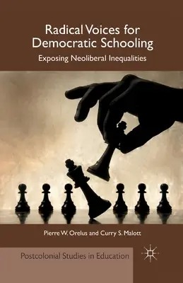 Radikálne hlasy za demokratické školstvo: Odhaľovanie neoliberálnych nerovností - Radical Voices for Democratic Schooling: Exposing Neoliberal Inequalities