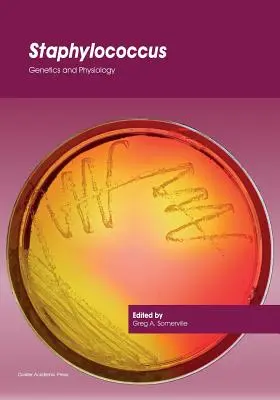 Stafylokok: Genetika a fyziológia - Staphylococcus: Genetics and Physiology