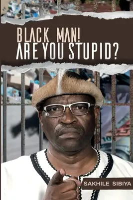Čierny muž! Si hlúpy? - Black Man! Are Your Stupid?