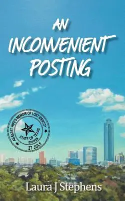 Nepohodlné vyslanie - spomienky manželky emigranta na stratenú identitu - An Inconvenient Posting - An Expat Wife's Memoir of Lost Identity