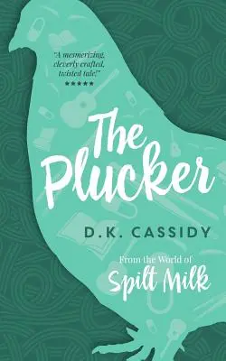 Šklbač: Zo sveta rozliateho mlieka - The Plucker: From the World of Spilt Milk