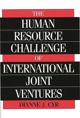 Výzvy v oblasti ľudských zdrojov v medzinárodných spoločných podnikoch - The Human Resource Challenge of International Joint Ventures