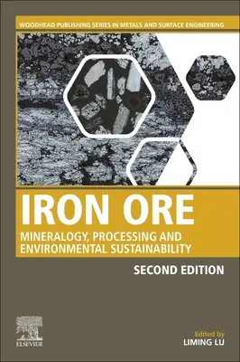Železná ruda: Mineralogia, spracovanie a environmentálna udržateľnosť - Iron Ore: Mineralogy, Processing and Environmental Sustainability