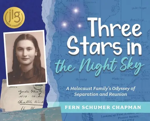 Tri hviezdy na nočnej oblohe: Odysea rodiny holokaustu: odlúčenie a opätovné stretnutie - Three Stars in the Night Sky: A Holocaust Family's Odyssey of Separation and Reunion