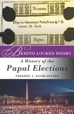 Za zamknutými dverami: Dejiny pápežských volieb - Behind Locked Doors: A History of the Papal Elections