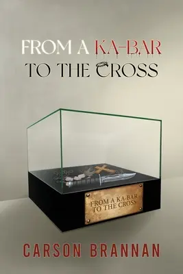 Od KA-BAR ku krížu - From a KA-BAR to the Cross
