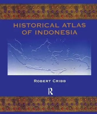 Historický atlas Indonézie - Historical Atlas of Indonesia