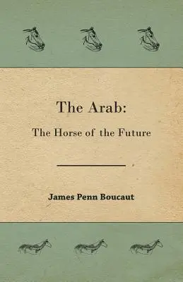 Arabčina: Kôň budúcnosti - The Arab: The Horse of the Future