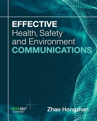 Efektívna komunikácia v oblasti zdravia, bezpečnosti a životného prostredia - Effective Health, Safety and Environment Communications
