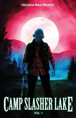 Camp Slasher Lake: Prvý diel - Camp Slasher Lake: Volume One