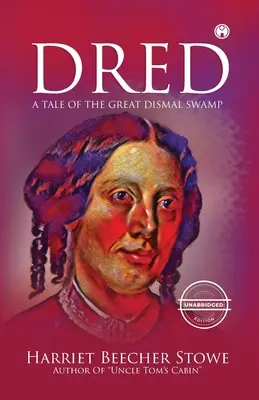 Dred - Príbeh z Veľkých močarísk (neskrátený) - Dred - A Tale of the Great Dismal Swamp (unabridged)
