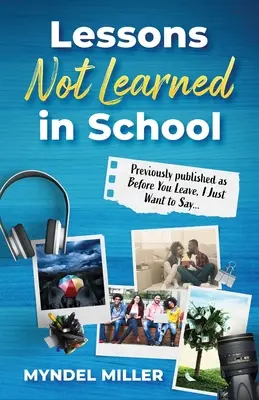 Lekcie, ktoré sa neučili v škole - Lessons Not Learned In School