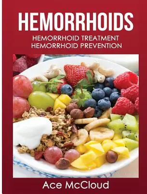 Hemoroidy: Hemoroidy: Hemoroidy: Prevencia hemoroidov - Hemorrhoids: Hemorrhoid Treatment: Hemorrhoid Prevention