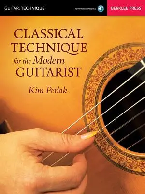 Klasická technika pre moderného gitaristu - Classical Technique for the Modern Guitarist