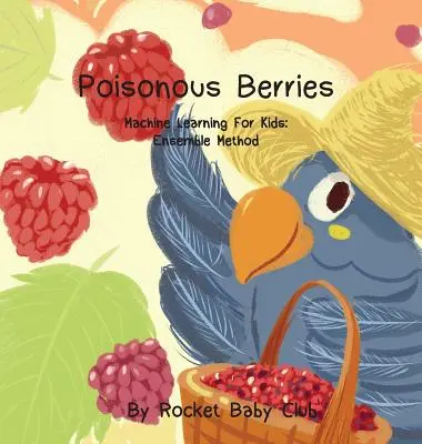 Jedovaté bobule: Strojové učenie pre deti: metóda ansámblu - Poisonous Berries: Machine Learning For Kids: Ensemble Method