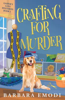 Remeslo na vraždu: Gasperova zátoka: Útulná záhada - Crafting for Murder: A Gasper's Cove Cozy Mystery