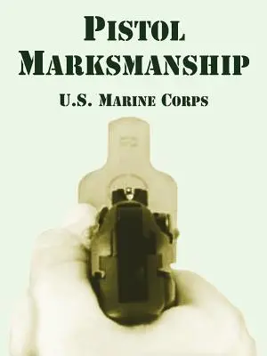 Pištoľnícka streľba - Pistol Marksmanship