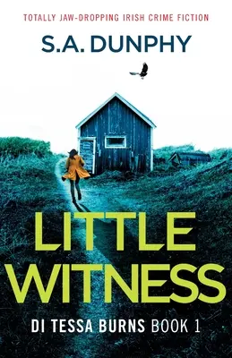 Malý svedok: Úplne dych vyrážajúca írska kriminálka - Little Witness: Totally jaw-dropping Irish crime fiction