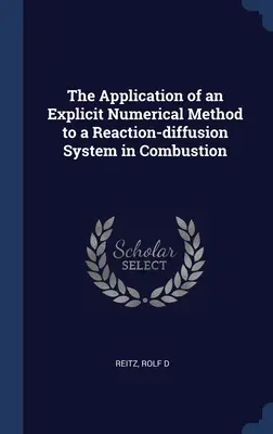 Aplikácia explicitnej numerickej metódy na reakčno-difúzny systém pri spaľovaní - The Application of an Explicit Numerical Method to a Reaction-diffusion System in Combustion