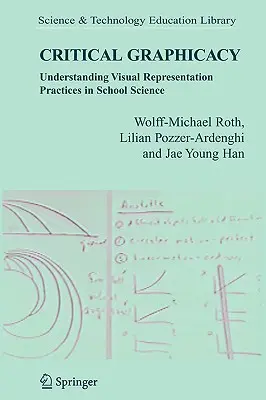 Critical Graphicacy: Pochopenie postupov vizuálnej reprezentácie v školskej vede - Critical Graphicacy: Understanding Visual Representation Practices in School Science