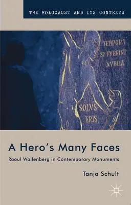 Mnoho tvárí hrdinu: Raoul Wallenberg v súčasných pamätníkoch - A Hero's Many Faces: Raoul Wallenberg in Contemporary Monuments