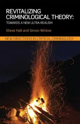 Oživenie kriminologickej teórie: Na ceste k novému ultrarealizmu - Revitalizing Criminological Theory: Towards a new Ultra-Realism