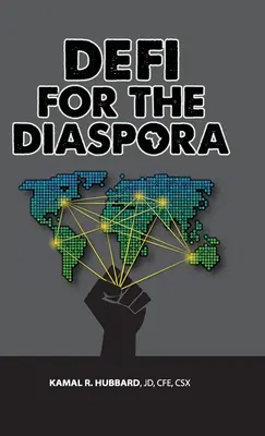 DeFi for the Diaspora: DFi: Vytváranie základov pre spravodlivejšie a udržateľnejšie globálne hospodárstvo černochov prostredníctvom decentralizovaného financovania - DeFi for the Diaspora: Creating the Foundation to a More Equitable and Sustainable Global Black Economy Through Decentralized Finance