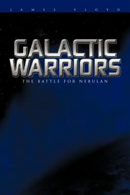 Galaktickí bojovníci: Bitka o Nebulan - Galactic Warriors: The Battle for Nebulan