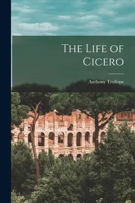 Život Ciceróna - The Life of Cicero