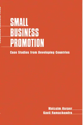 Propagácia malých podnikov: Prípadové štúdie z rozvojových krajín - Small Business Promotion: Case Studies from Developing Countries