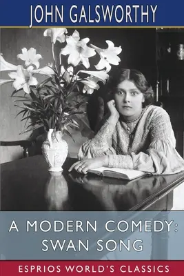 Moderná komédia: Labutia pieseň (Esprios Classics) - A Modern Comedy: Swan Song (Esprios Classics)
