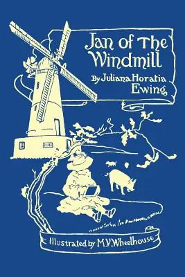 Jan z veterného mlyna (Yesterday's Classics) - Jan of the Windmill (Yesterday's Classics)