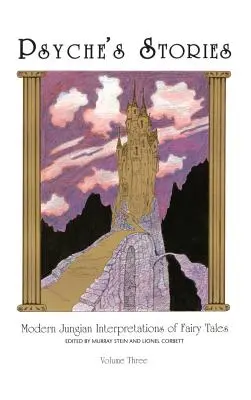 Psyche's Stories, Volume 3: Modern Jungian Interpretations of Fairy Tales (Psycheho príbehy, 3. diel: Moderné jungovské interpretácie rozprávok) - Psyche's Stories, Volume 3: Modern Jungian Interpretations of Fairy Tales