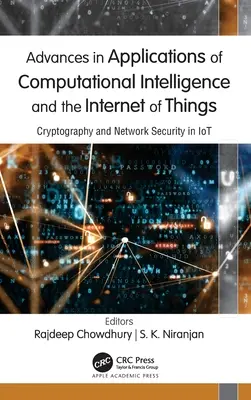 Pokroky v aplikáciách počítačovej inteligencie a internetu vecí: Kryptografia a sieťová bezpečnosť v internete vecí - Advances in Applications of Computational Intelligence and the Internet of Things: Cryptography and Network Security in IoT
