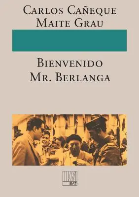 Bienvenido pán Berlanga! - Bienvenido Mr. Berlanga!