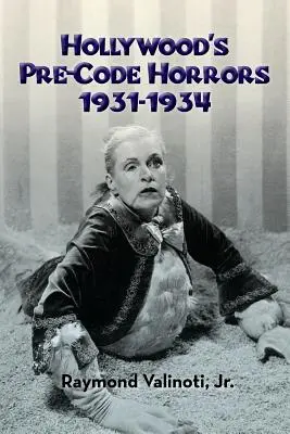 Predkódové hollywoodske horory 1931 - 1934 - Hollywood's Pre-Code Horrors 1931-1934