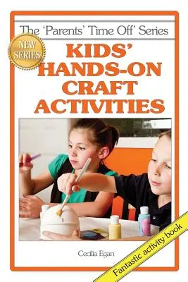 Detské praktické remeselné činnosti - Kids' Hands-on Craft Activities