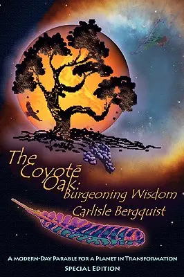 Kojotí dub: Kýčový ostrov: Rozrastajúca sa múdrosť (Burgeoning Wisdom) - The Coyote Oak: Burgeoning Wisdom