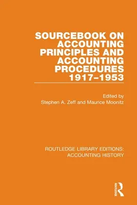 Pramene k účtovným zásadám a postupom účtovania, 1917 - 1953 - Sourcebook on Accounting Principles and Accounting Procedures, 1917-1953