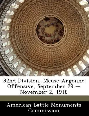 82. divízia, ofenzíva v Meuse-Argonne, 29. september -- 2. november 1918 - 82nd Division, Meuse-Argonne Offensive, September 29 -- November 2, 1918