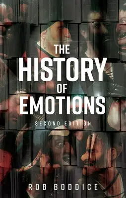 Dejiny emócií: Druhé vydanie - The History of Emotions: Second Edition