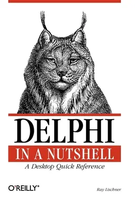 Delphi v kocke: Stručná príručka pre stolný počítač - Delphi in a Nutshell: A Desktop Quick Reference