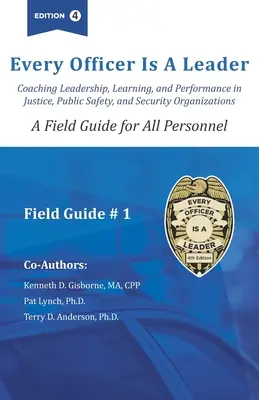 Každý dôstojník je vodca: Príručka pre všetkých zamestnancov v teréne - Every officer is a Leader: A Field Guide for All Personnel