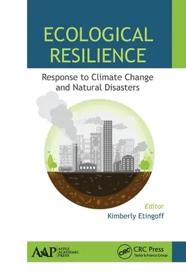 Ekologická odolnosť: Reakcia na klimatické zmeny a prírodné katastrofy - Ecological Resilience: Response to Climate Change and Natural Disasters