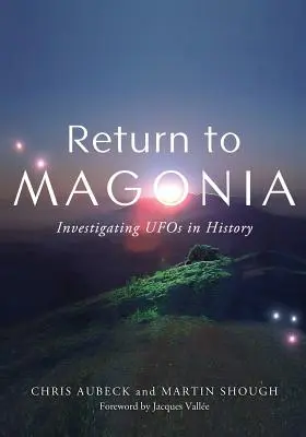 Návrat do Magónie: Vyšetrovanie UFO v histórii - Return to Magonia: Investigating UFOs in History