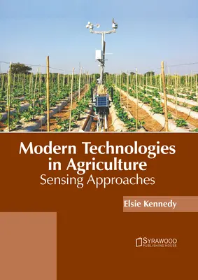 Moderné technológie v poľnohospodárstve: Prístupy k snímaniu - Modern Technologies in Agriculture: Sensing Approaches